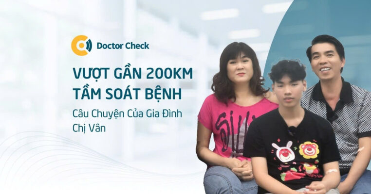 Hành Trình Vượt 200km Để Tầm Soát Bệnh Cùng Gia Đình Chị Vân