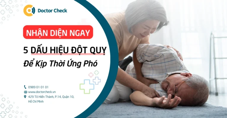 Nhận Diện Ngay 5 Dấu Hiệu Của Đột Quỵ Để Kịp Thời Ứng Phó